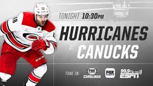 Preview Hurricanes At Canucks Canucks Carolina Hurricanes Fox Sports