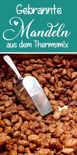 Gebrannte Mandeln Gelingsicher Diehexenkuche De Thermomix Rezepte Rezept Gebrannte Mandeln Thermomix Gebrannte Mandeln Mandeln