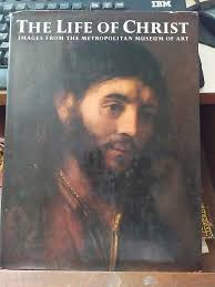 The Life of Christ: Images from the Metropolitan Museum of Art:  Amazon.co.uk: Burn, Barbara: 9780712620192: Books
