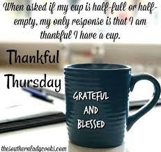 ️️ some people call it thursday, i like to call it friday eve. Thankful Thursday Grateful And Blessed Coffee And Quotes Facebook