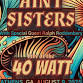 Aint Sisters at 40 Watt with Ralph Roddenbery