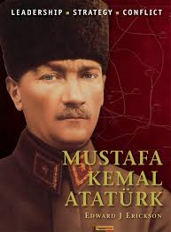 Cumhuriyetimizin kurucusu gazi mustafa kemal atatürk'ün günümüze kadar onsuz yaşanan yılları ve değerinin her geçen gün daha da hissedildiği zamanların tortusuyla yazılmış hayat hikâyesidir… Amazon Com Mustafa Kemal Ataturk Command 9781780965901 Edward J Erickson Books