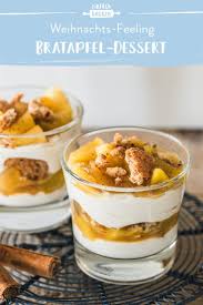 feiner bratapfelnachtisch in einem glas einfache desserts im glas die besten rezeptideen besten brata rezepte gebratene apfel dessert rezepte einfach