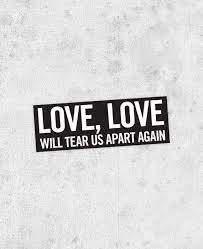 Love Will Tear Us Apart Sticker Joy Division Inspired Ian Curtis New Order Control In 2021 Joy Division Lyrics Beyonce Lyrics Just Like Heaven
