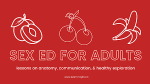 Sex Ed for Adults Series — haylin belay.