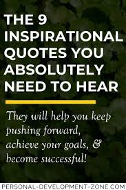 The 9 Inspirational Quotes You Absolutely Need To Hear Inspirational Quotes Personal Growth Quotes Inspirational Quotes Motivation