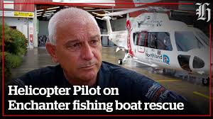 Focus: Helicopter Pilot speaks about the Enchanter fishing boat rescue  operation