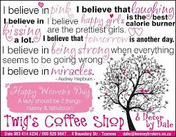 Woman's day is an american women's magazine that covers such topics as homemaking, food, nutrition, physical fitness, physical attractiveness, and fashion. Happy Woman S Day Picture Of Twig S Coffee Shop Tzaneen Tripadvisor