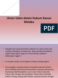 Ia bermula daripada seorang pemerintah, rakyat mesti mentaatinya maka sebagai balasan, seorang raja. Unsur Islam Dalam Hukum Kanun Melaka