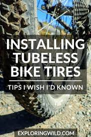 How do you change the inner tube on a bike? Tubeless Tire Installation Tips Learn From My Mistakes Exploring Wild Tubeless Tyre Bike Tire Bike
