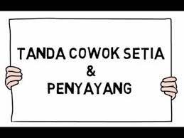 Kini, misi untuk meneruskan hubungan dan melihat tanda dia setia pula. Tanda Cowok Setia Dan Penyayang Youtube