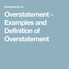Overstatement Examples And Definition Of Overstatement Apostrophe Examples Fallacy Examples Repetition Examples