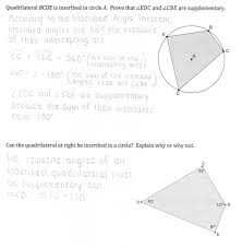A quadrilateral is cyclic when its four vertices lie on a circle. Inscribed Quadrilaterals Students Are Asked To Prove That Opposite Angles Of A Quadrilateral Inscri