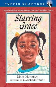Starring Grace (Puffin Chapters): 9780142300220: Hoffman, Mary, Binch,  Caroline: Books