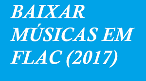 Le journal de l'andorre depuis le 1991. Como Baixar Musicas Em Flac 2017 By Ceir Pedra