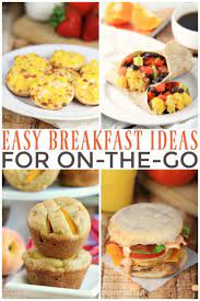Easy Breakfast Ideas For On The Go Easy Breakfast Quick Healthy Breakfast Delicious Breakfast Recipes