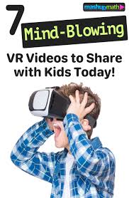 7 Mind Blowing Vr Videos For Engaging Students Today Mashup Math Virtual Reality Virtual Reality Education Virtual Reality Design