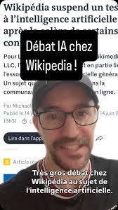 IA: grand débat au sein de Wikipédia qui doit faire machine arrière ! Les  contributeurs se lèvent contre l’intelligence artificielle., Je vous  explique pourquoi c’est peine perdue !