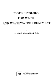 Policy and management related to the release of organisms generated by emerging biotechnologies for pest management should be informed through public engagement. Pdf Biotechnology For Waste And Wastewater Treatment Adel Mageed And Pubul Martin Academia Edu