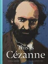 This Is Cézanne by Jorella Andrews (2015, Hardcover) for sale online