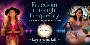 Freedom Through Frequency: Full Moon in Sagittarius Sound Bath