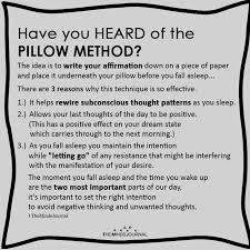 The law of attraction is basically just thinking if you want to put it in simpler terms. Have You Heard Of Thepillow Method The Idea Is To Write Manifestation Quotes Positive Affirmations Quotes Positive Self Affirmations