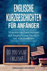 Preply.com has been visited by 10k+ users in the past month Englische Kurzgeschichten Fur Anfanger 10 Einfache Geschichten Auf Englisch Und Deutsch Mit Vokabellisten University Language Mendel Charles Amazon De Bucher