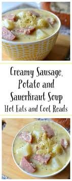 Creamy Sausage Potato And Sauerkraut Soup Rezept Rezepte Essen Und Deutsche Gerichte