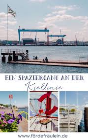 Kieler Ecken Eine Liebeserklarung An Die Kiellinie Forde Fraulein Kiel Ostsee Urlaub Ausflug