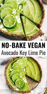 No Bake Key Lime Pie This Vegan Key Lime Pie Recipe Is Made With Avocados And Will Slay The Desser Vegan Key Lime Pie Vegan Key Lime Vegan Key Lime Pie Recipe