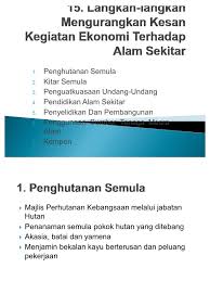 Kesan kegiatan ekonomi terhadap alam sekitar. Bab 15 Langkah2 Mengurangkan Kesan Kegiatan Ekonomi Terhadap Alam Sekitar Tingkatan 3