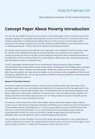 Maybe you would like to learn more about one of these? Concept Paper About Poverty Introduction Essay Example