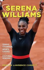 Collection of facts like height. Serena Williams Tennis Champion Sports Legend And Cultural Heroine Amazon De Corbett Merlisa Lawrence Fremdsprachige Bucher