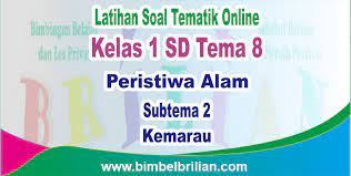 Soal tematik kelas 2 tema 8 subtema 2 bimbel brilian. Soal Online Tema 8 Kelas 1 Sd Subtema 2 Kemarau Langsung Ada Nilainya Bimbel Brilian