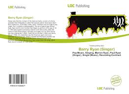 Music has always been a huge part of his life, and today. Barry Ryan Singer 978 613 7 03926 7 6137039269 9786137039267