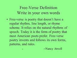 Though free verse poetry is not subject to any of the traditional rules of poetry, it does have some general characteristics that define it, as it is not that simple to create a good poem with this technique. Poetic Terms Free Verse Imagery Simile Metaphor Onomatopoeia Ppt Video Online Download