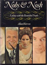 WARREN, Allan. Nobs & Nosh: Eating with the Beautiful People.