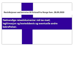+47 21 93 78 40. Restriksjoner Ved Innreise Til Finland Fra Norge Fom 28 09 2020 Nordreisa Kommune