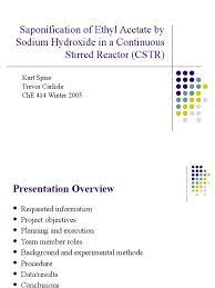 Reaction engineering (chpr4406 ) 1.0 abstract. Saponification Of Ethyl Acetate And Sodium Hydroxide In Cstr Lab Report