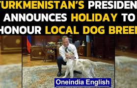 Putin celebrated his 65th birthday on oct. Turkmenistan President Establishes National Holiday To Celebrate Local Dog Breed Oneindia