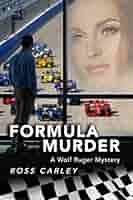 Formula Murder: A Wolf Ruger Mystery (Wolf Ruger Mysteries Book 2)