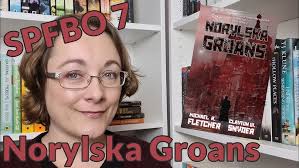 SPFBO Finalist: Norylska Groans by Michael R. Fletcher & Clayton W. Snyder