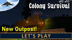 Another new outpost! Let's Play Colony Survival s02 e51 - YouTube