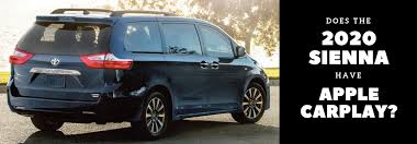 The 2021 toyota sienna has an upscale interior with quality materials, generous seating space in all three rows, and a mostly intuitive infotainment system. Does The 2020 Toyota Sienna Come With Apple Carplay Lexington Toyota