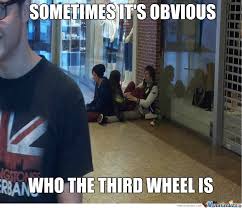 3rd Wheel Quotes Tumblr Third Wheel Memes Image Memes At Relatably Com Dogtrainingobedienceschool Com