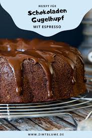 Schokoladen Gugelhupf Mit Espresso Und Schmand Rezept Schokokuchen Gugelhupf Rezept Rezepte