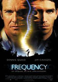 Frequency This Is Probably My All Time Favourite Film Top Movies Movies Worth Watching Movie Posters