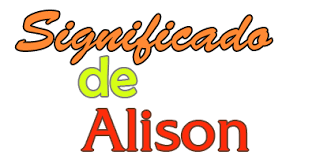 Significado De Alison Origen Santoral Y Etimologia