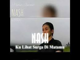 Nash lefthanded pada syurga di wajahmu karaoke tanpa vokal l. Download Kulihat Surga Diwajahmu Mp3 Mp4 3gp Flv Download Lagu Mp3 Gratis