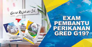 Rujukan Peperiksaan Pembantu Perikanan G19 Fokus Kerjaya